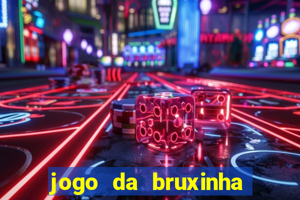 jogo da bruxinha que ganha dinheiro